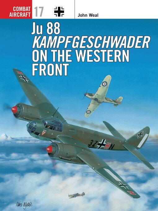 Title details for Ju 88 Kampfgeschwader on the Western Front by John Weal - Wait list